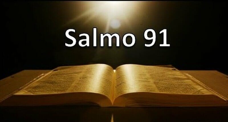 Salmo 91 - o Salmo mais poderoso para ter força e proteção