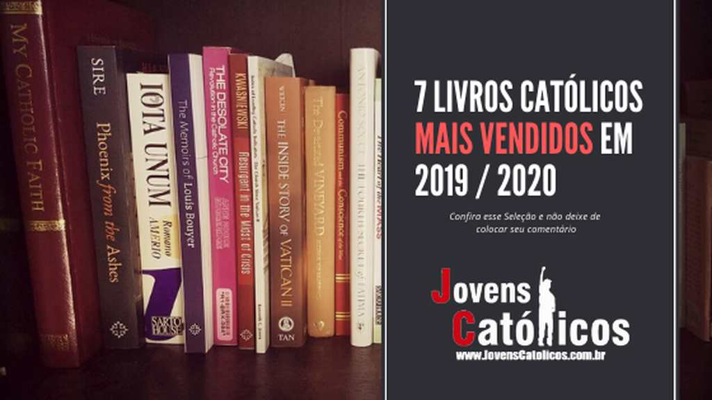 Quais os Livros Católicos mais vendidos em 2019 / 2020