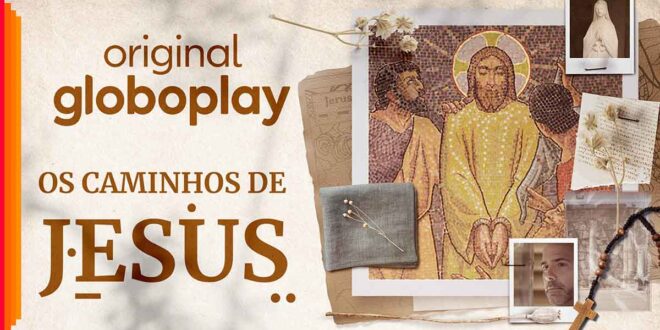 Série da Globoplay, os caminhos de Jesus é boa, vale a pena os jovens católicos assistirem