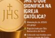 O que é JHS ou IHS, significado bíblico e para Santa Igreja Católica, qual sua Origem, Quem Criou e Por Que Está nas Hóstias