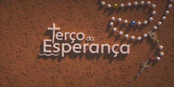 Terço da Esperança, Uma Corrente de Fé, Amor e Renovação Espiritual para acender a chama da esperança nos corações desanimados