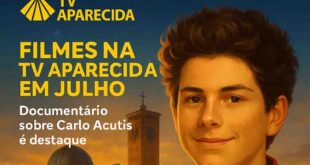Filmes com espiritualidade e inspiração na fé católica: Confira a programação completa de julho da TV Aparecida.