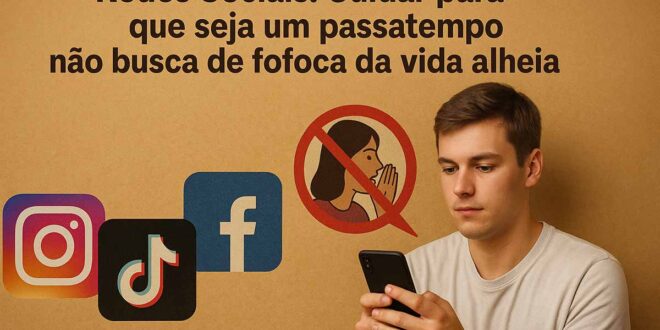 O uso das Redes Sociais para Jovens Católicos: Cuidar para que seja um passatempo e não uma busca de fofoca da vida alheia.