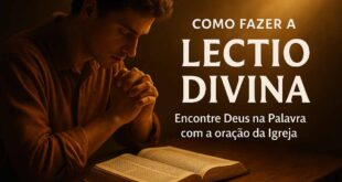 Descubra como fazer a Lectio Divina passo a passo e viva um verdadeiro encontro com Deus pela leitura orante da Bíblia.
